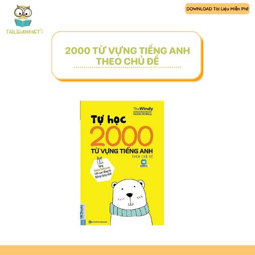 2000 từ vựng tiếng anh theo chủ đề