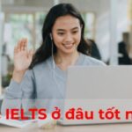 Top 12 Trung tâm luyện thi IELTS tốt nhất tại TpHCM