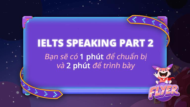 cách làm bài IELTS Speaking Part 2