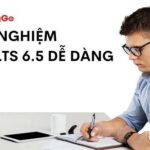 Kinh nghiệm thi IELTS đạt 6.5 trong tầm tay ít người biết