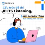 Cấu trúc đề thi IELTS Listening 2023 & mẹo đạt điểm tối đa
