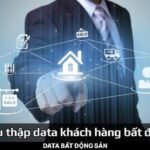 Danh sách Data Bất Động Sản tiềm năng, thu nhập cao