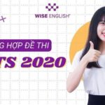 Tổng hợp toàn bộ đề thi IELTS 2020 giúp bạn ôn thi hiệu quả