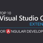 Top 10 VS Code Extensions For Angular Developers