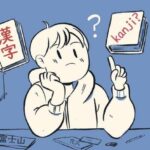 Kanji là gì? Có bao nhiêu chữ Kanji? Nguồn gốc của Hán tự và những bộ thủ thông dụng