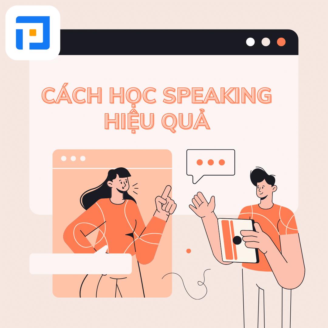 Cách học Speaking hiệu quả tại nhà