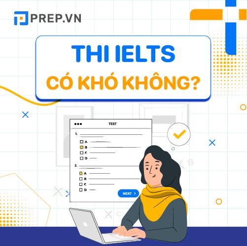 Thi IELTS có khó không?