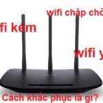 Khắc Phục Lỗi Mạng VNPT Chậm, Thi Thoảng Lại Chập Chờn?