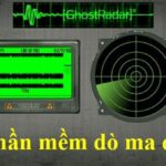 Phần mềm ứng dụng soi dò quét ma có thật hay không?