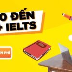 Tổng hợp 30 tài liệu ôn thi IELTS ĐÁNG DÙNG năm 2023 theo trình độ