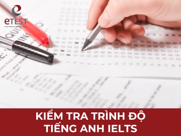 kiểm tra trình độ tiếng anh ielts