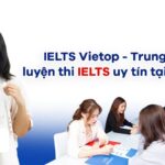 Thi thử như thi thật - Trải nghiệm chỉ có tại IELTS Vietop