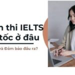 Top 12 Trung tâm luyện thi IELTS cấp tốc HCM tốt nhất