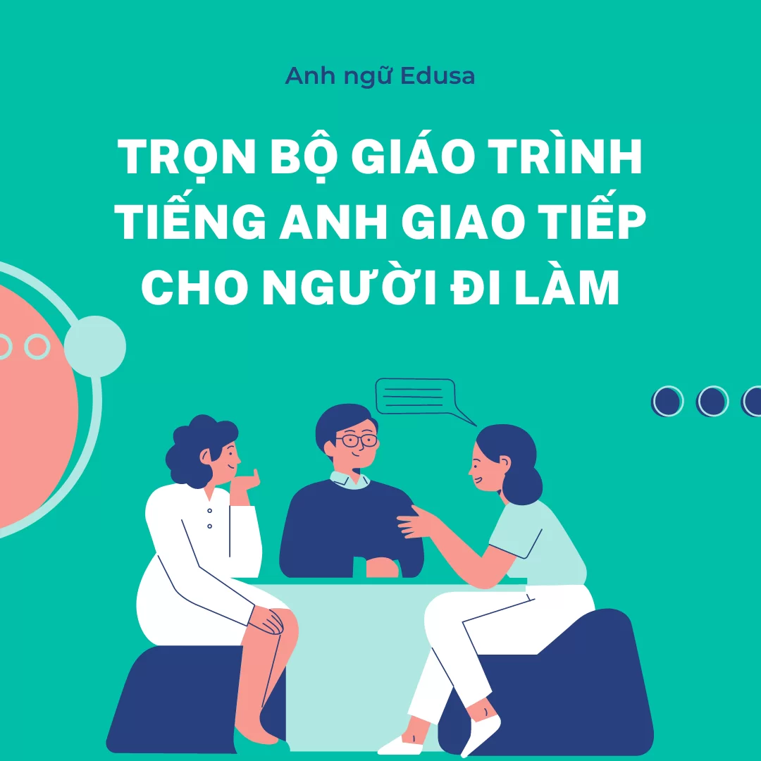 Trọn bộ giáo trình tiếng anh giao tiếp cho người đi làm