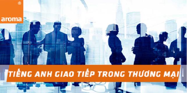 tieng-anh-giao-tiep-trong-thuong-mai