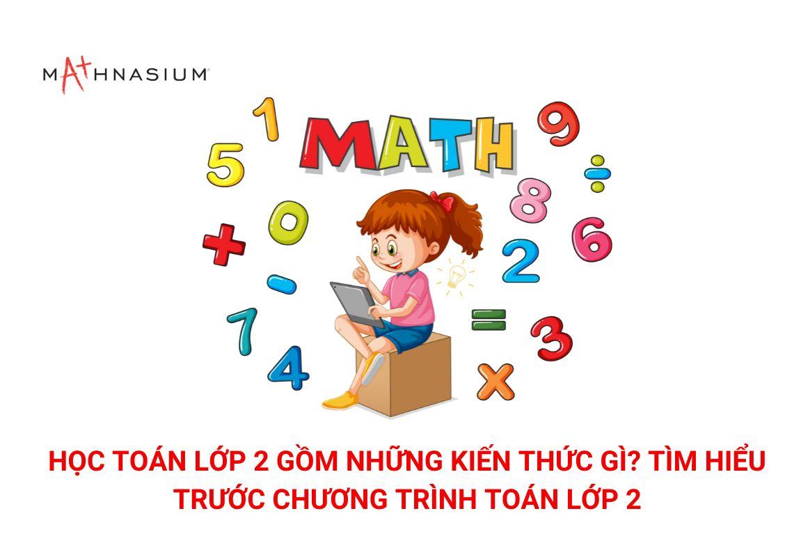 Học toán lớp 2 gồm những kiến thức gì?
